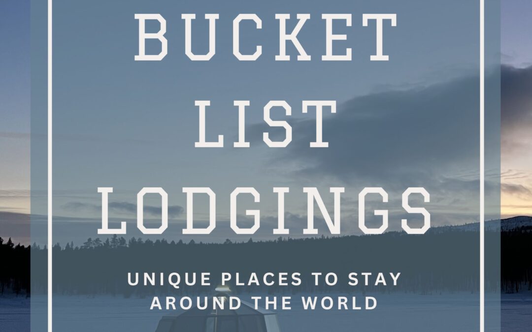 Bucket List Lodgings